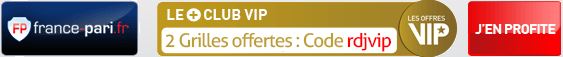 france-pari-club-vip-ruedesjoueurs-2-grilles-offertes