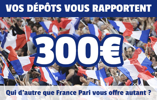 france pari depot bonus 300 euros