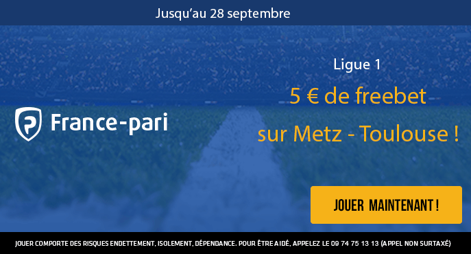 france-pari-ligue-1-metz-toulouse-5-euro-freebet