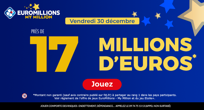 fdj-euromillions-vendredi-30-decembre-17-millions-euros