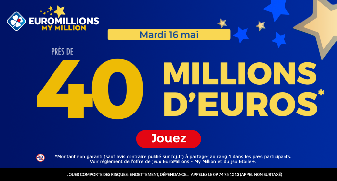 fdj-euromillions-mardi-16-mai-40-millions-euros