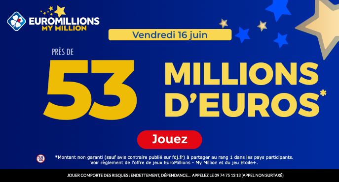 fdj-euromillions-vendredi-16-juin-53-millions-euros