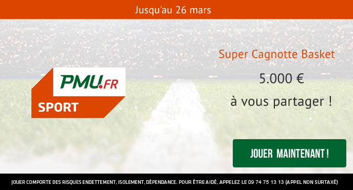 Super Cagnotte Basket : PMU Sport met en jeu 5.000 € sur tout le basket jusqu'au 26 mars !