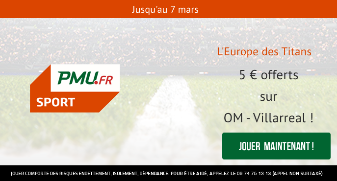 pmu-sport-europe-titans-7-mars-om-marseille-villarreal-5-euros-freebets