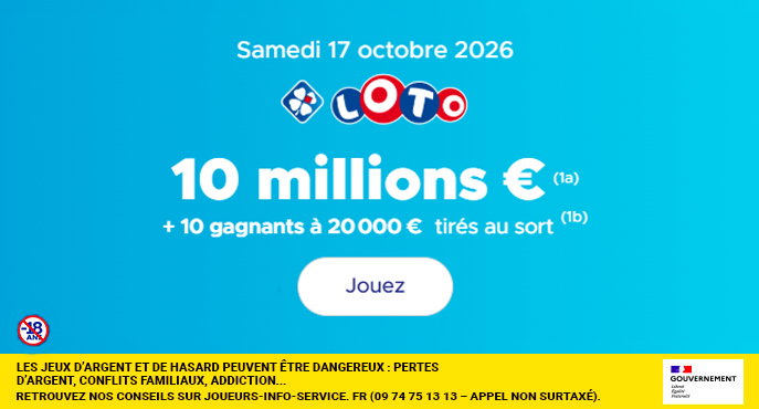 Tirage LOTO samedi 17 octobre 2026 : 10 millions € + 10 gagnants à 20 000 € tirés au sort