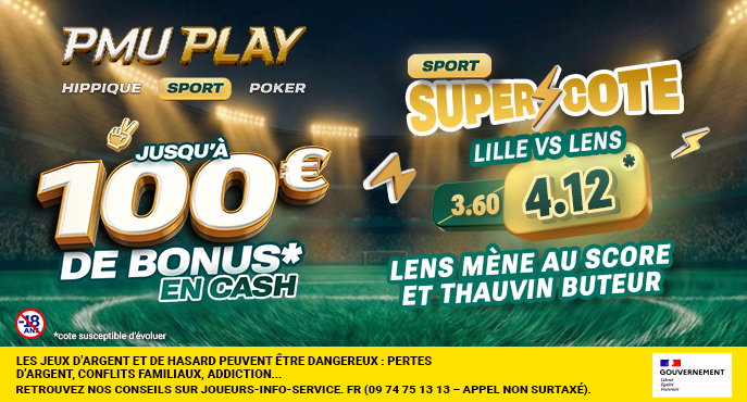 Super⚡Cote : Le pari "Lens mène au score + Thauvin buteur" passe à 4,12 chez PMU PLAY Sport