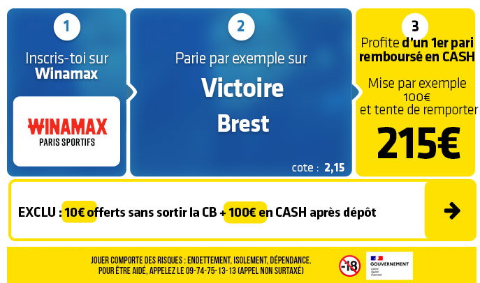 Brest - Nice : 10€ sans déposer d'argent + 100€ CASH pour parier sur l'affiche du jour !