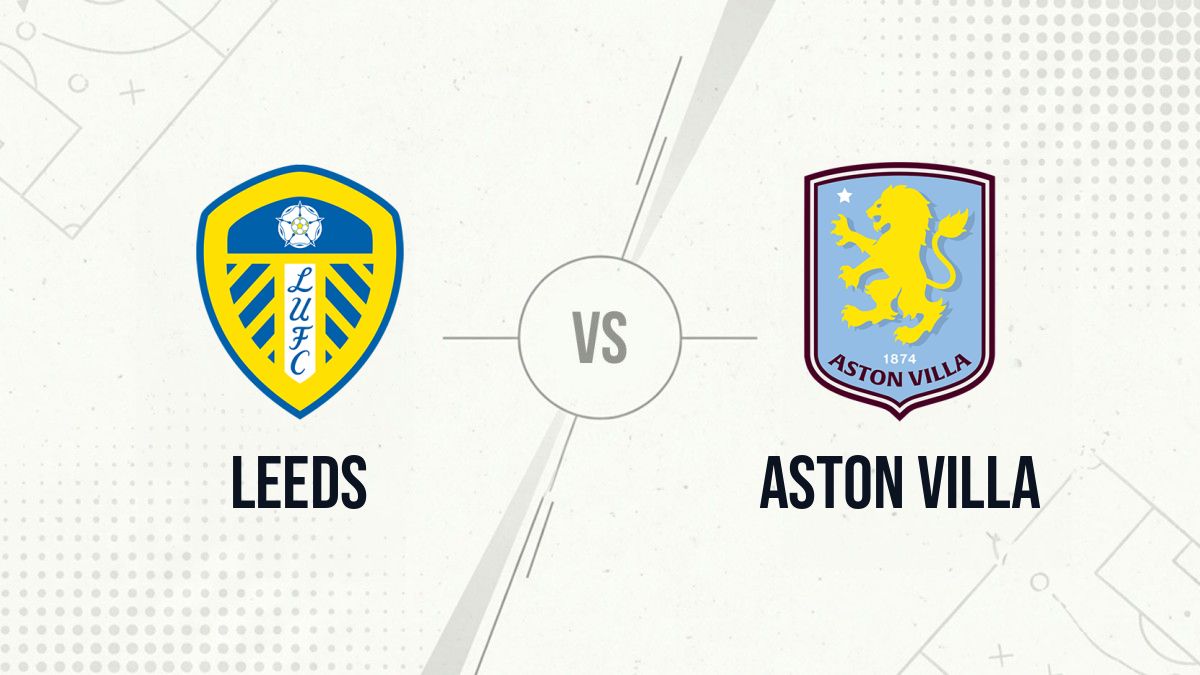 Pronostic Leeds Aston Villa