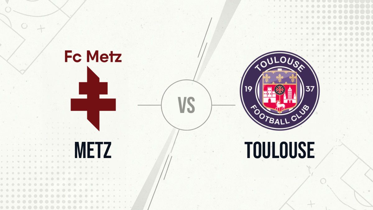 Pronostic Metz Toulouse