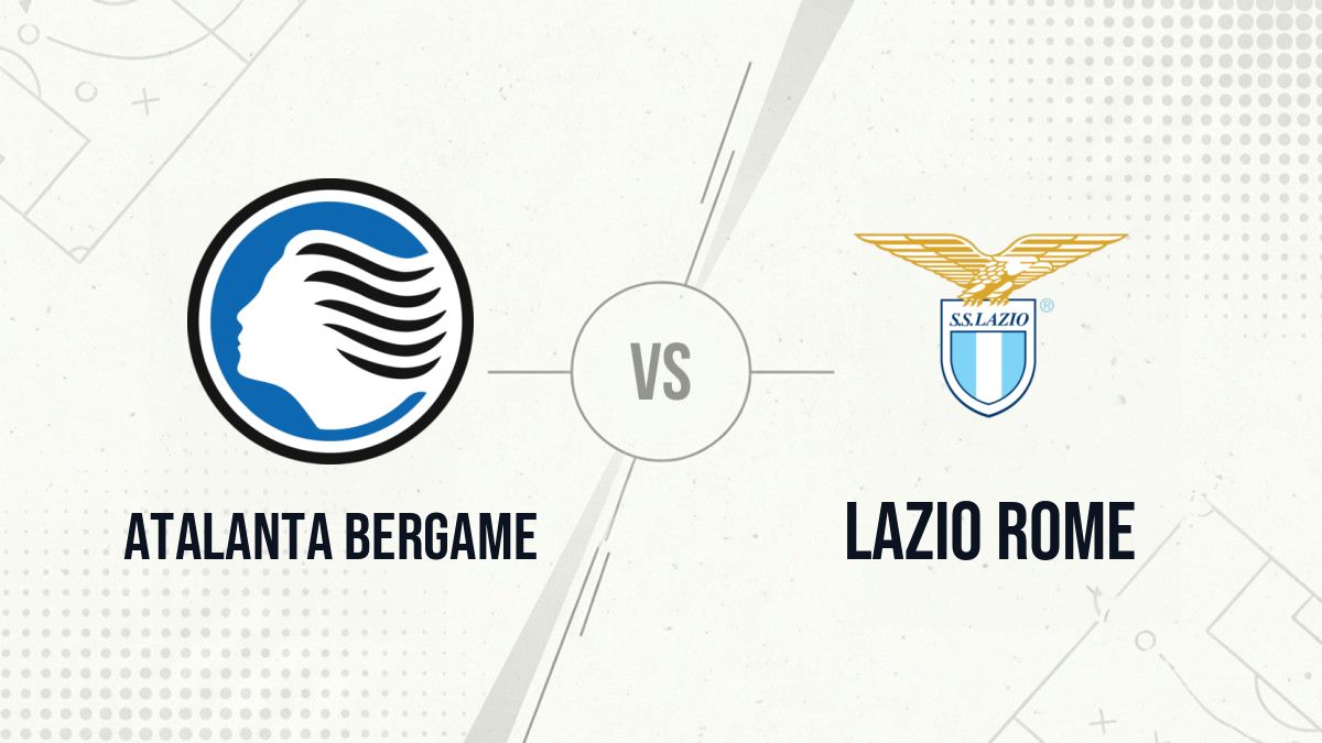 Pronostic Atalanta Bergame Lazio Rome