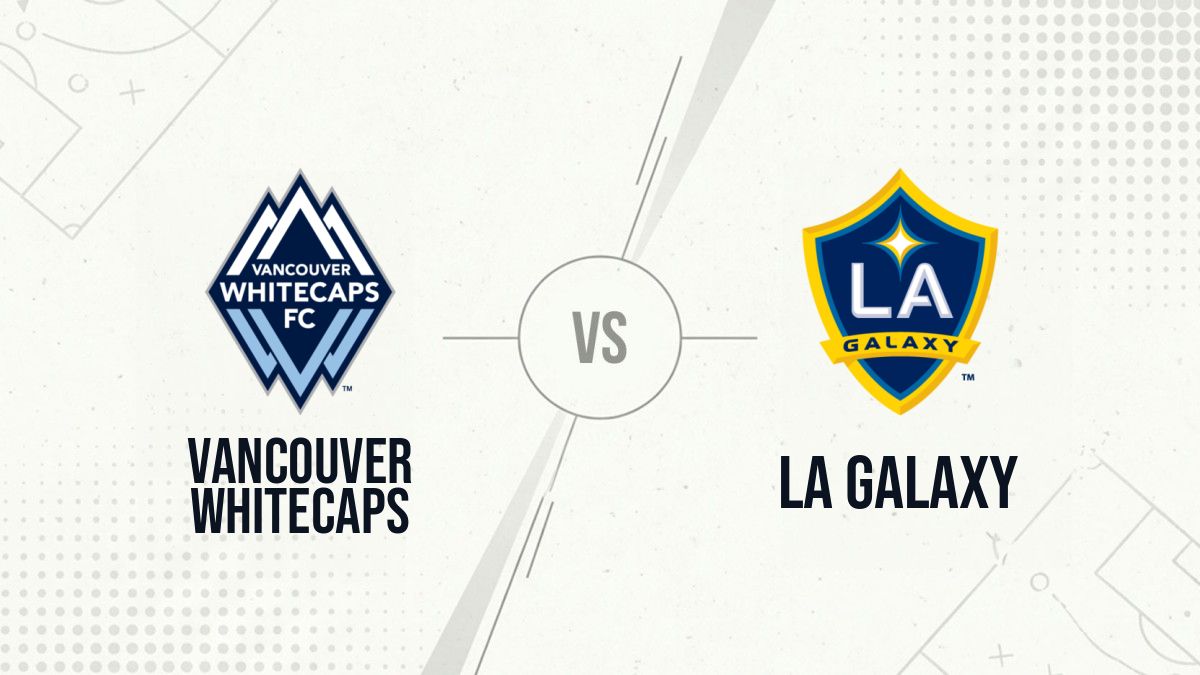 Pronostic Vancouver Whitecaps LA Galaxy