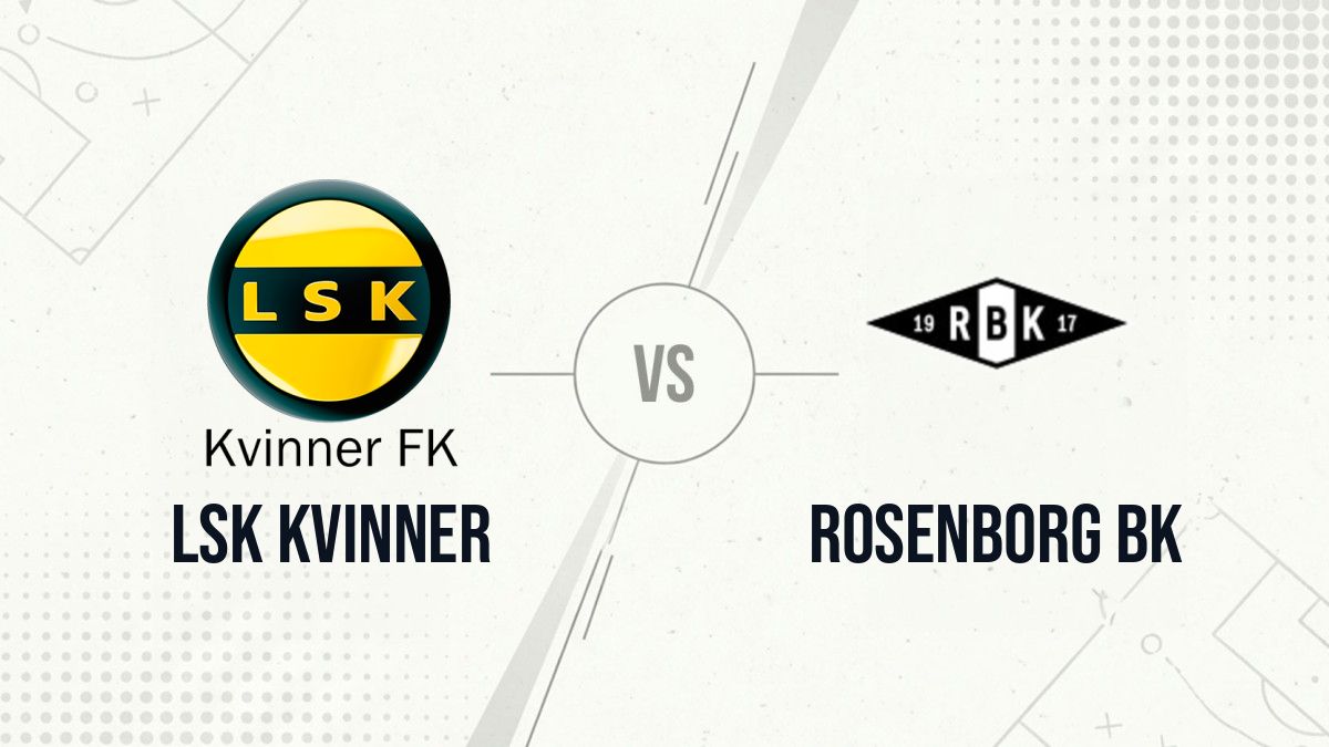 Pronostic LSK Kvinner Rosenborg BK