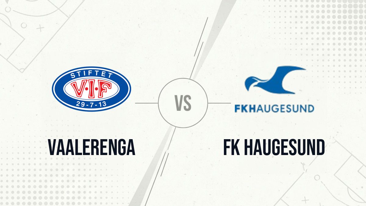 Pronostic Vaalerenga FK Haugesund
