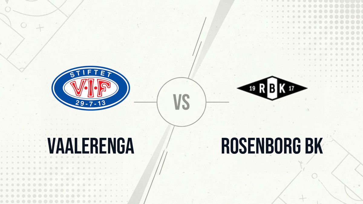 Pronostic Vaalerenga Rosenborg BK