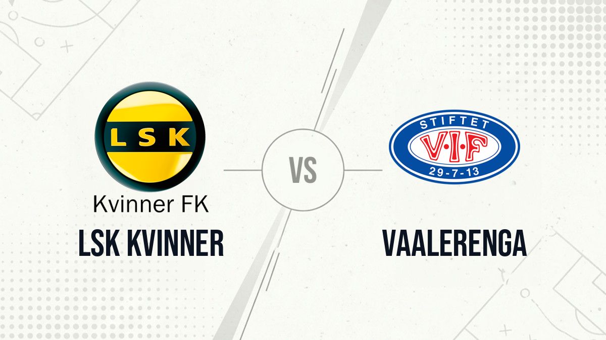 Pronostic LSK Kvinner Vaalerenga