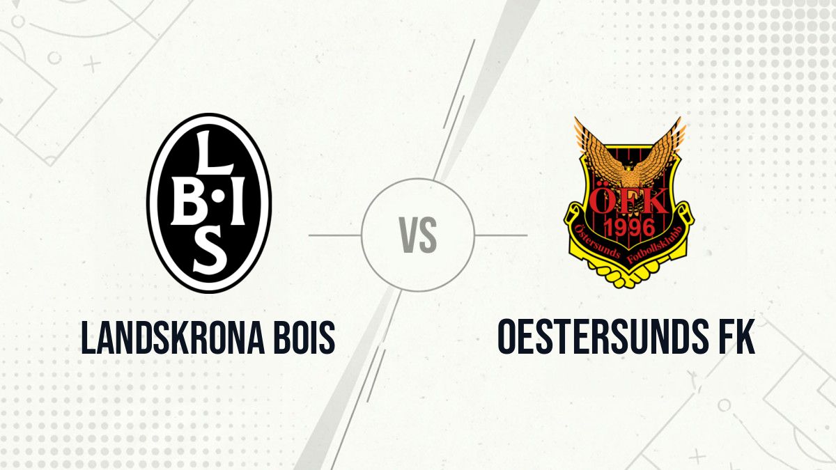 Pronostic Landskrona BoIS Oestersunds FK