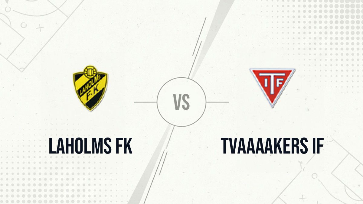 Pronostic Laholms FK Tvaaaakers IF