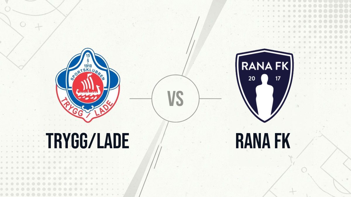 Pronostic Trygg/Lade Rana FK