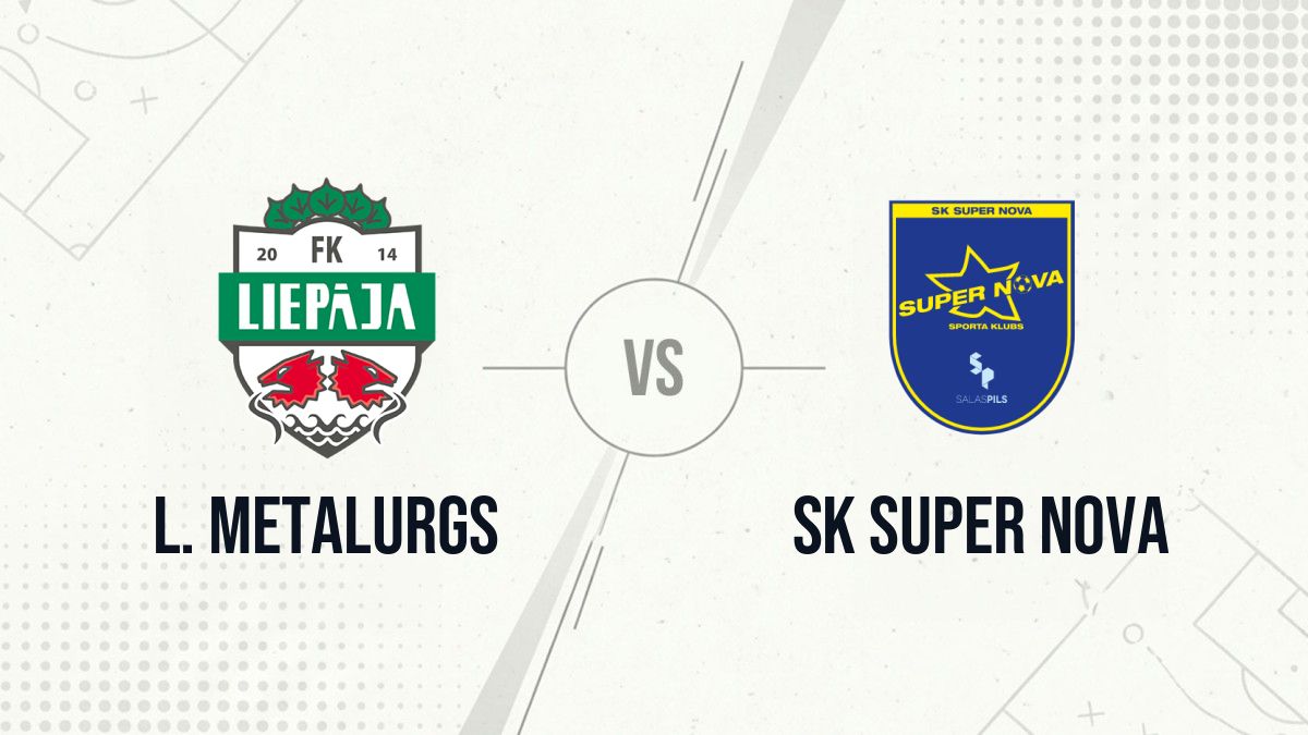 Pronostic L. Metalurgs SK Super Nova
