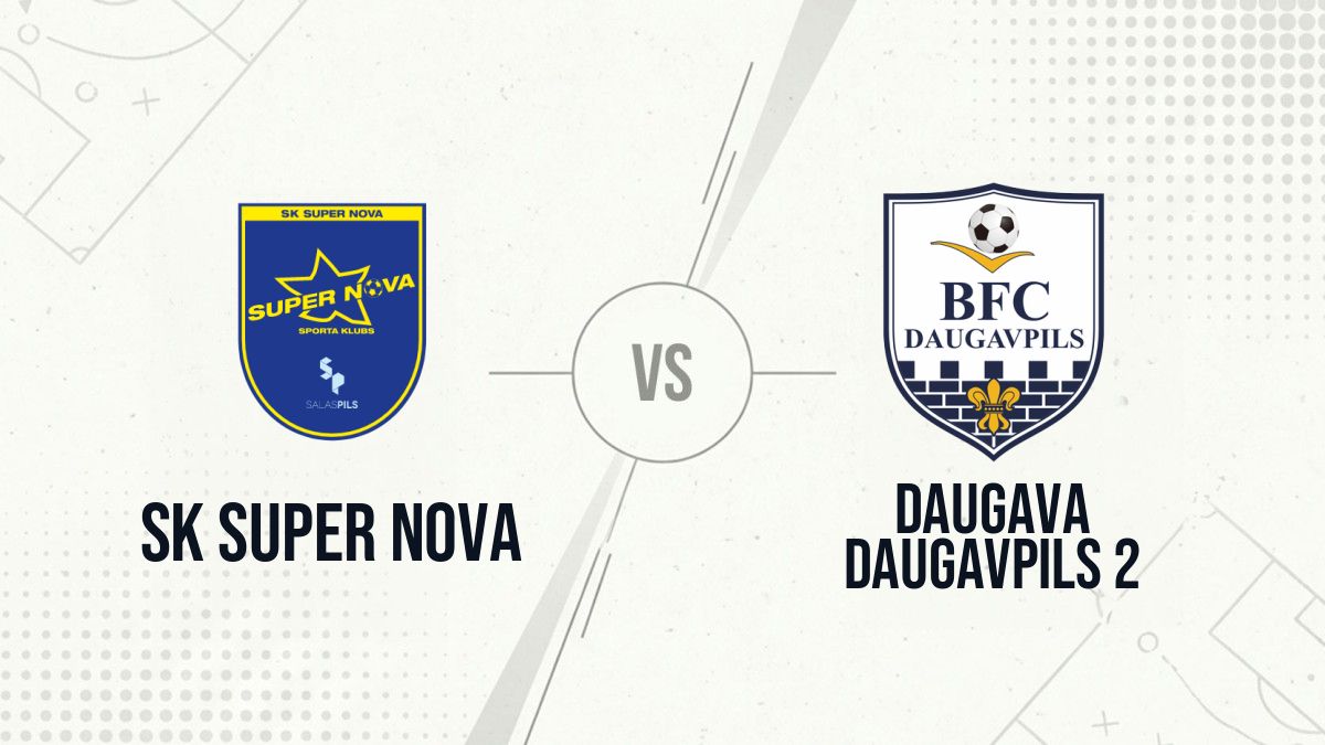 Pronostic SK Super Nova Daugava Daugavpils 2