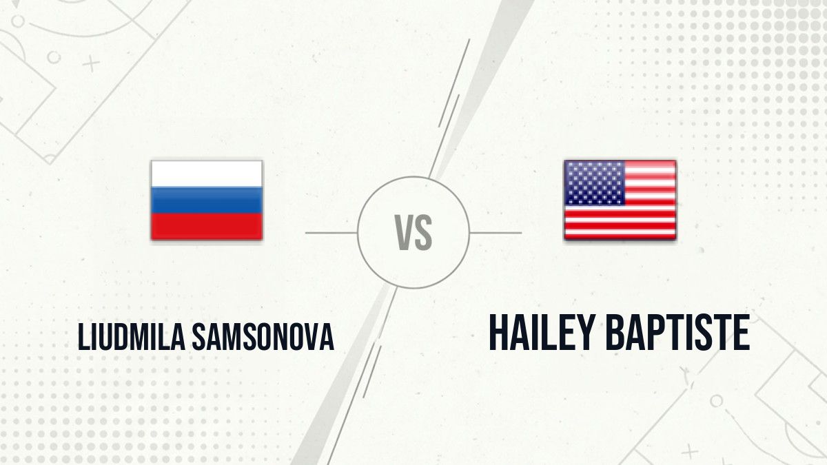 Pronostic Liudmila Samsonova Hailey Baptiste