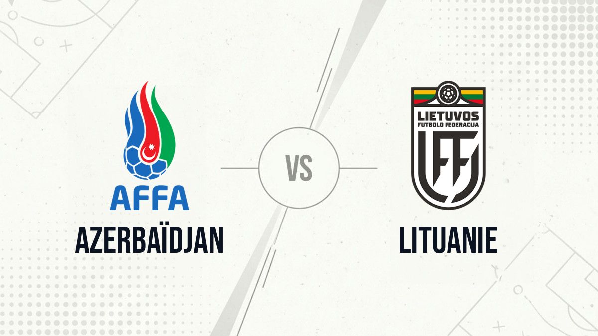 Pronostic Azerbaïdjan Lituanie
