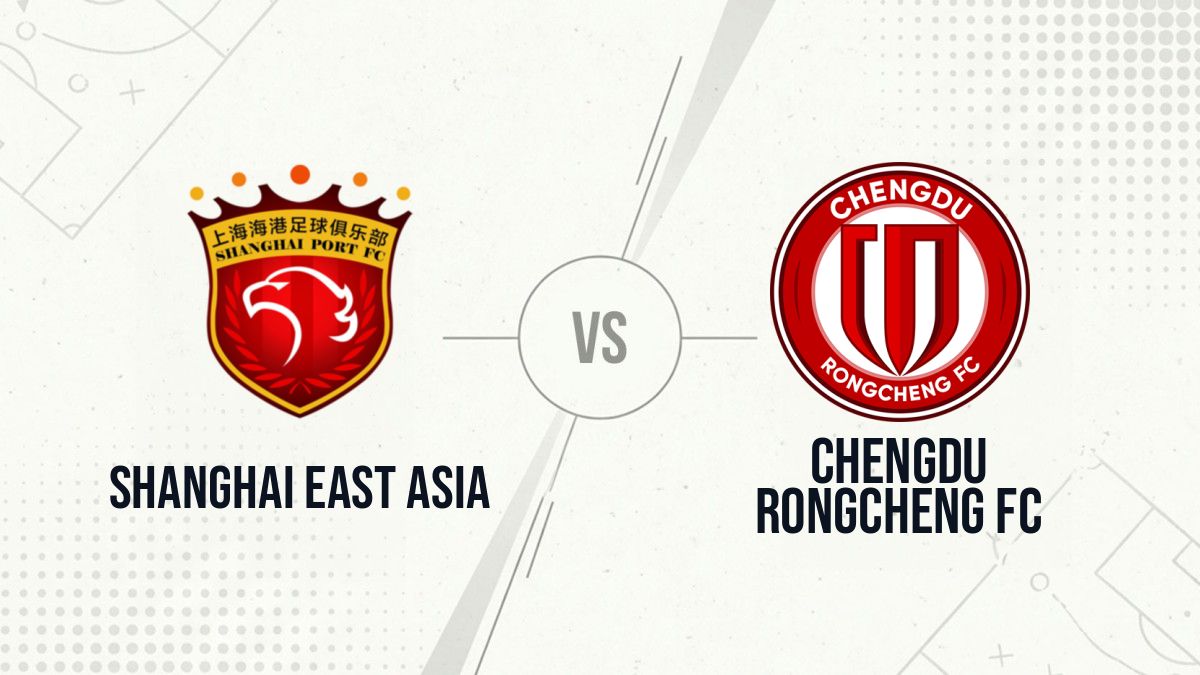 Pronostic Shanghai East Asia Chengdu Rongcheng FC