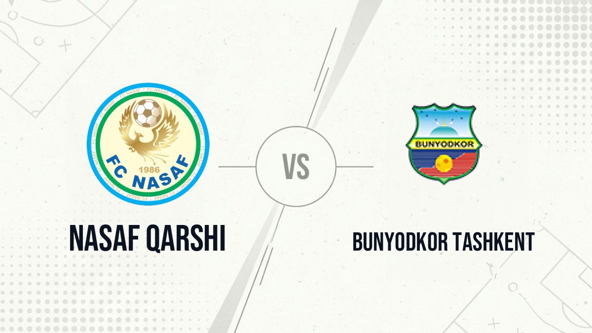 Pronostic Nasaf Qarshi Bunyodkor Tashkent