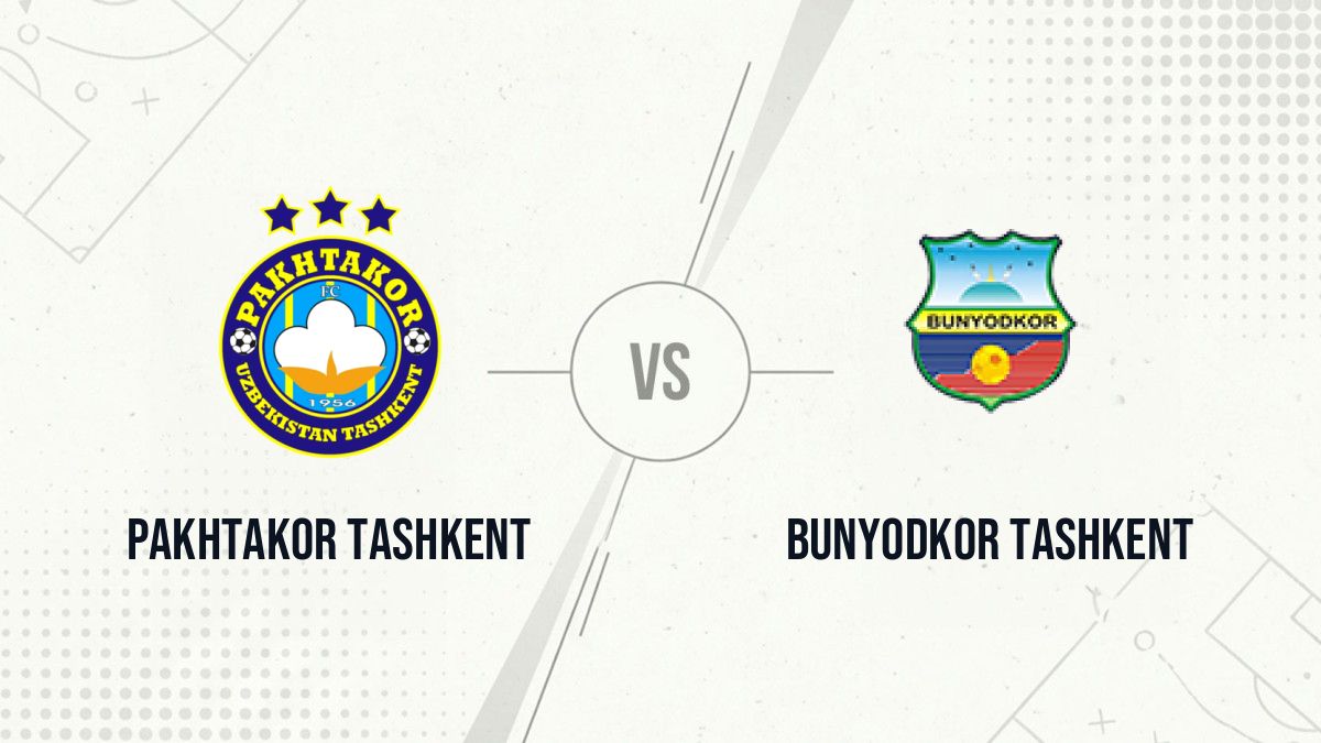Pronostic Pakhtakor Tashkent Bunyodkor Tashkent