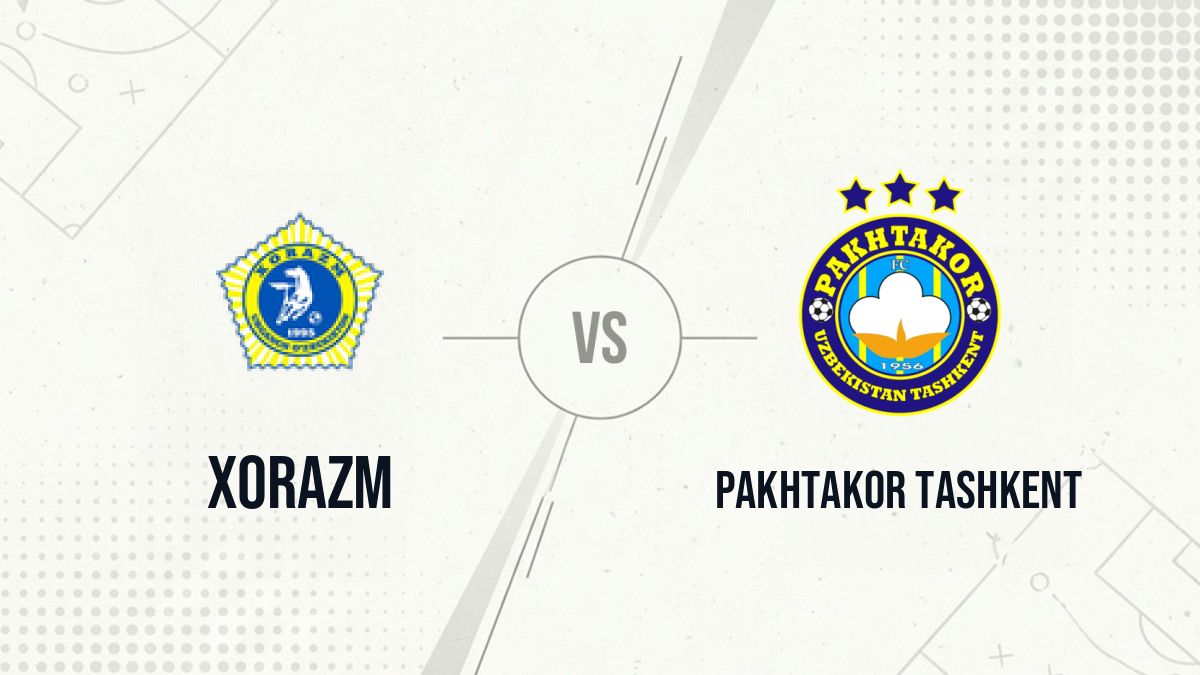 Pronostic Xorazm Pakhtakor Tashkent