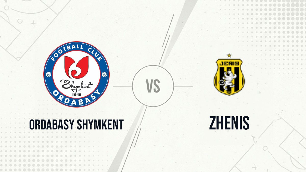 Pronostic Ordabasy Shymkent Zhenis