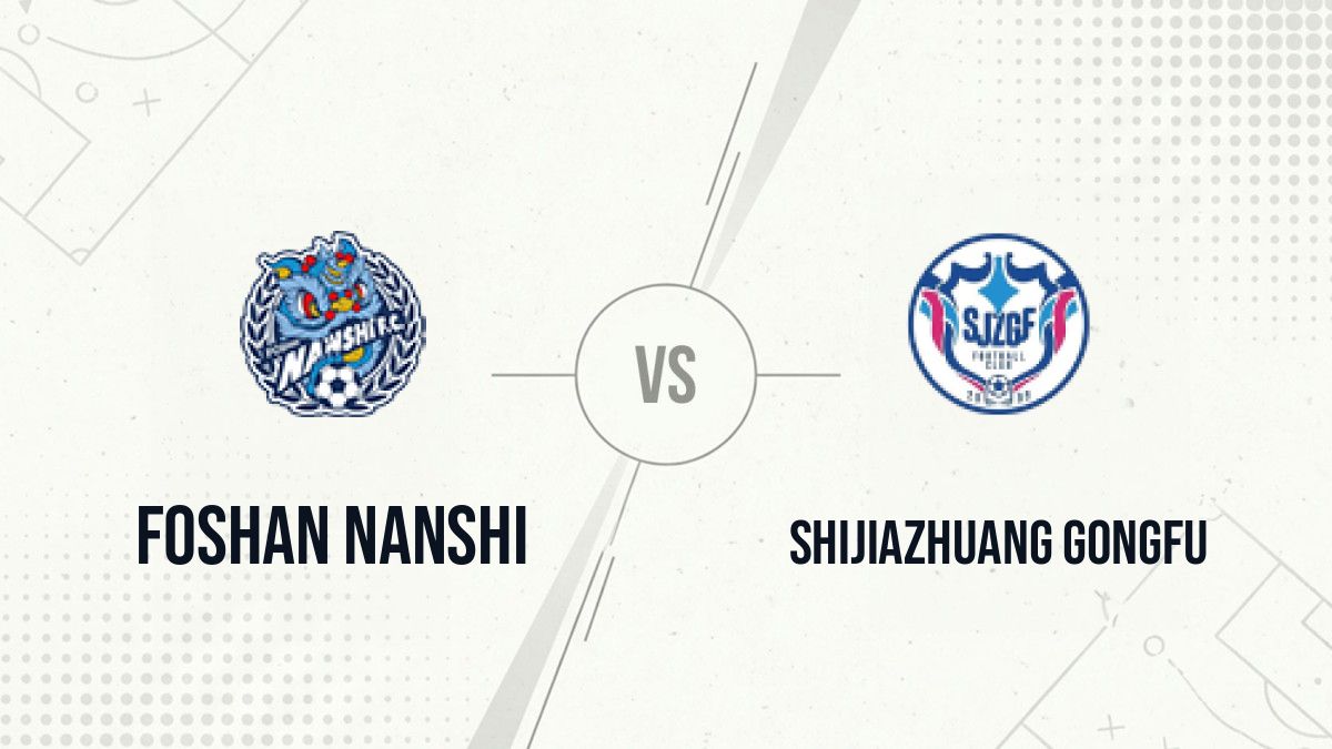 Pronostic Foshan Nanshi Shijiazhuang Gongfu