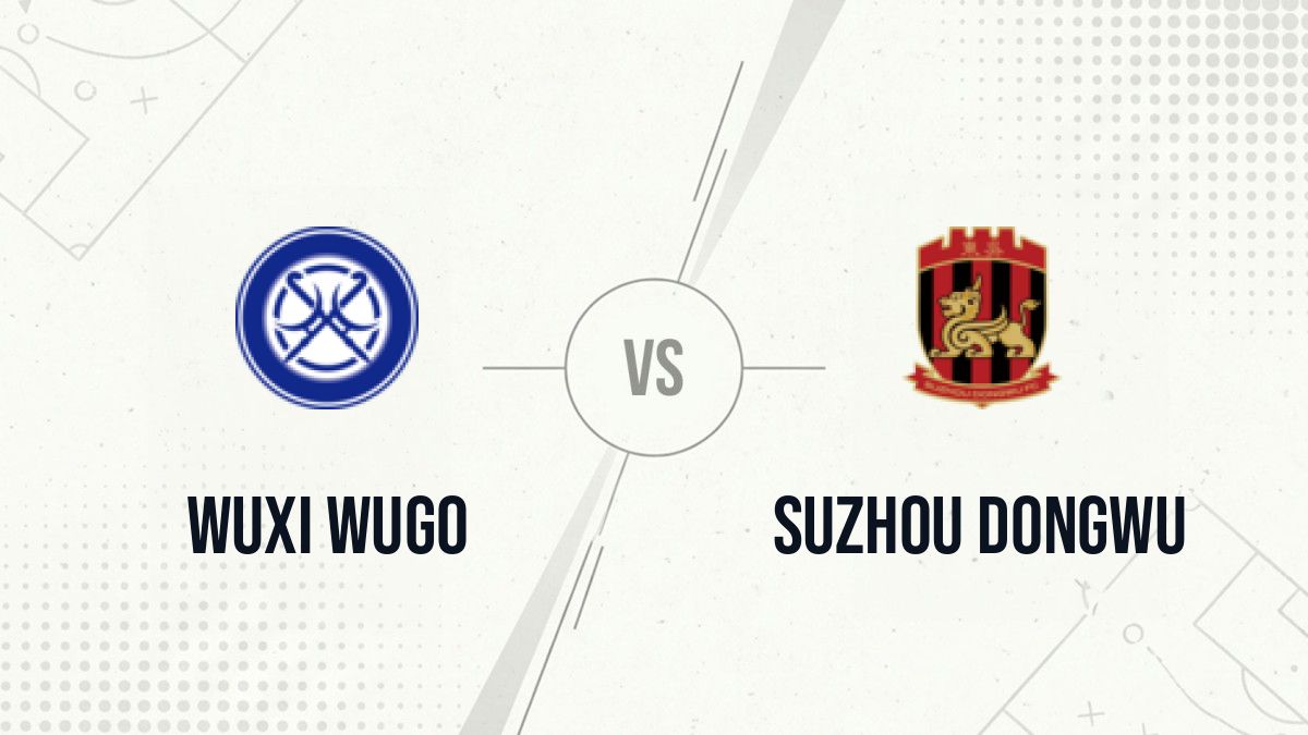 Pronostic Wuxi Wugo Suzhou Dongwu