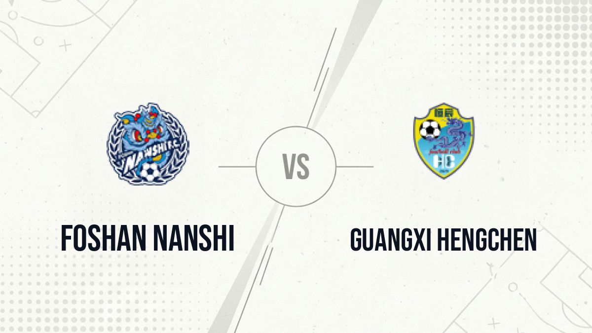 Pronostic Foshan Nanshi Guangxi Hengchen