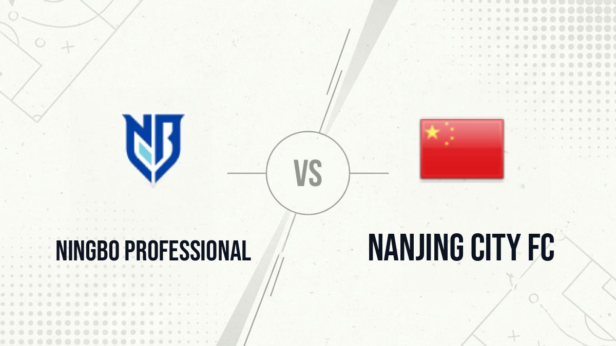Pronostic Ningbo Professional Nanjing City FC