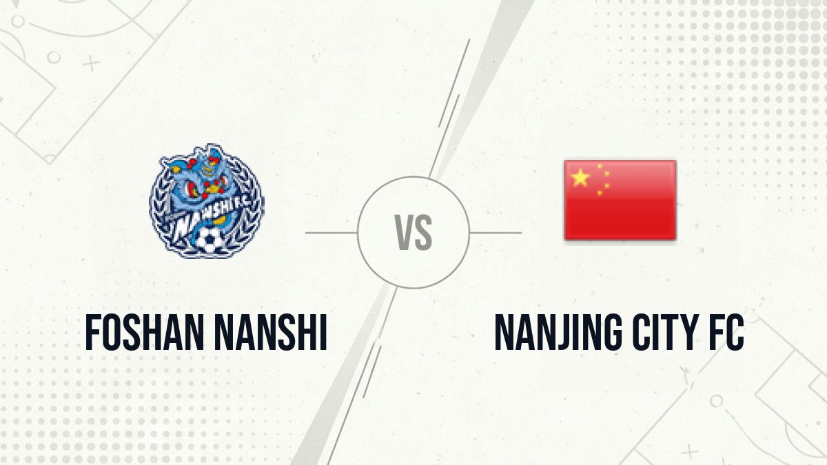 Pronostic Foshan Nanshi Nanjing City FC