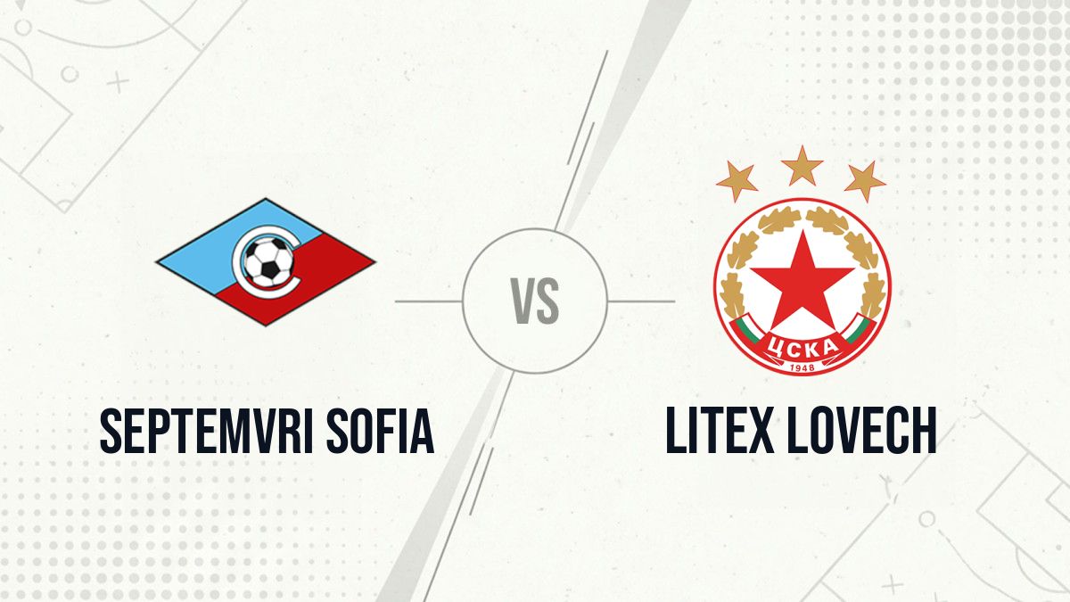 Pronostic Septemvri Sofia Litex Lovech