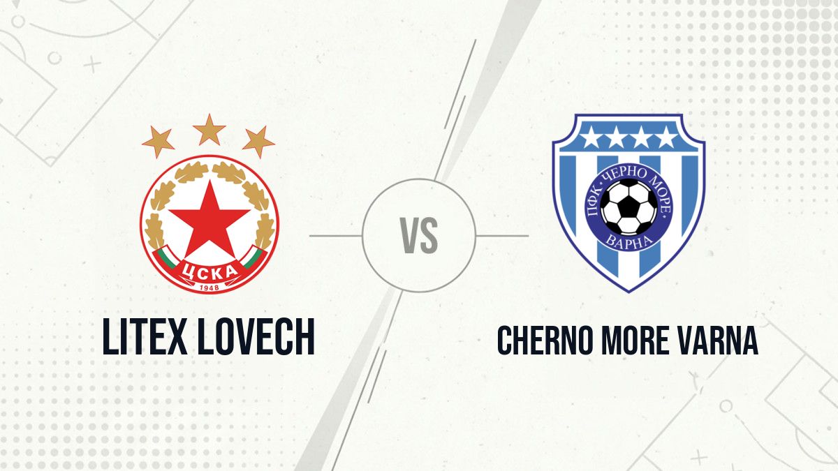 Pronostic Litex Lovech Cherno More Varna