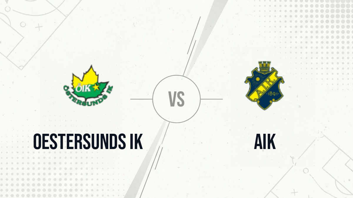 Pronostic Oestersunds IK AIK