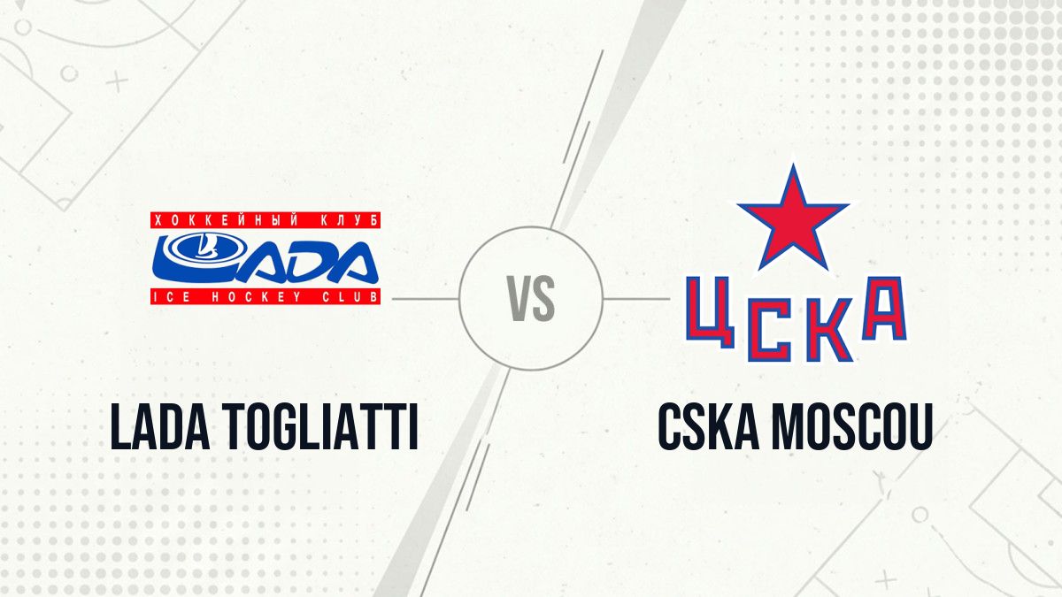 Pronostic Lada Togliatti CSKA Moscou