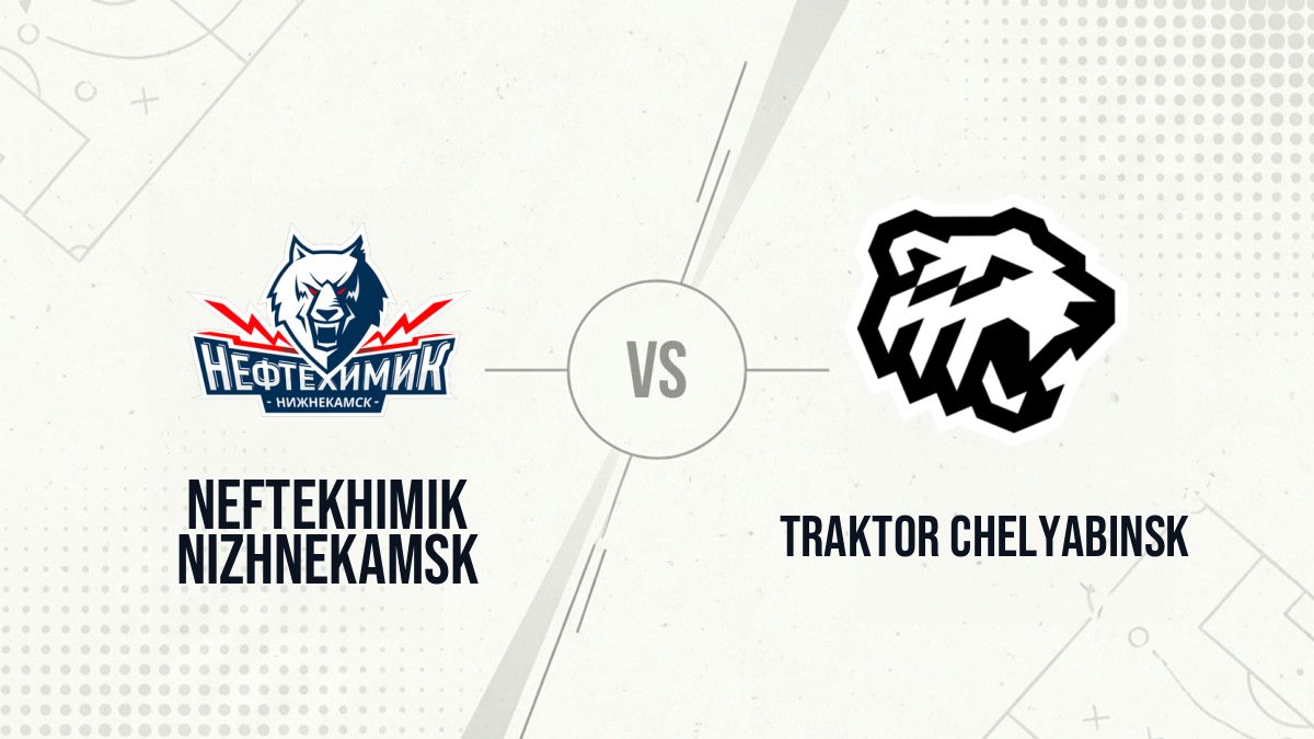 Pronostic Neftekhimik Nizhnekamsk Traktor Chelyabinsk