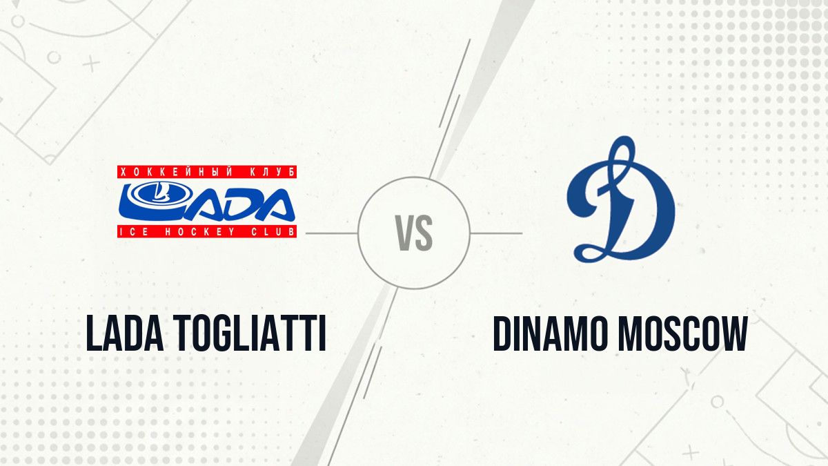 Pronostic Lada Togliatti Dinamo Moscow