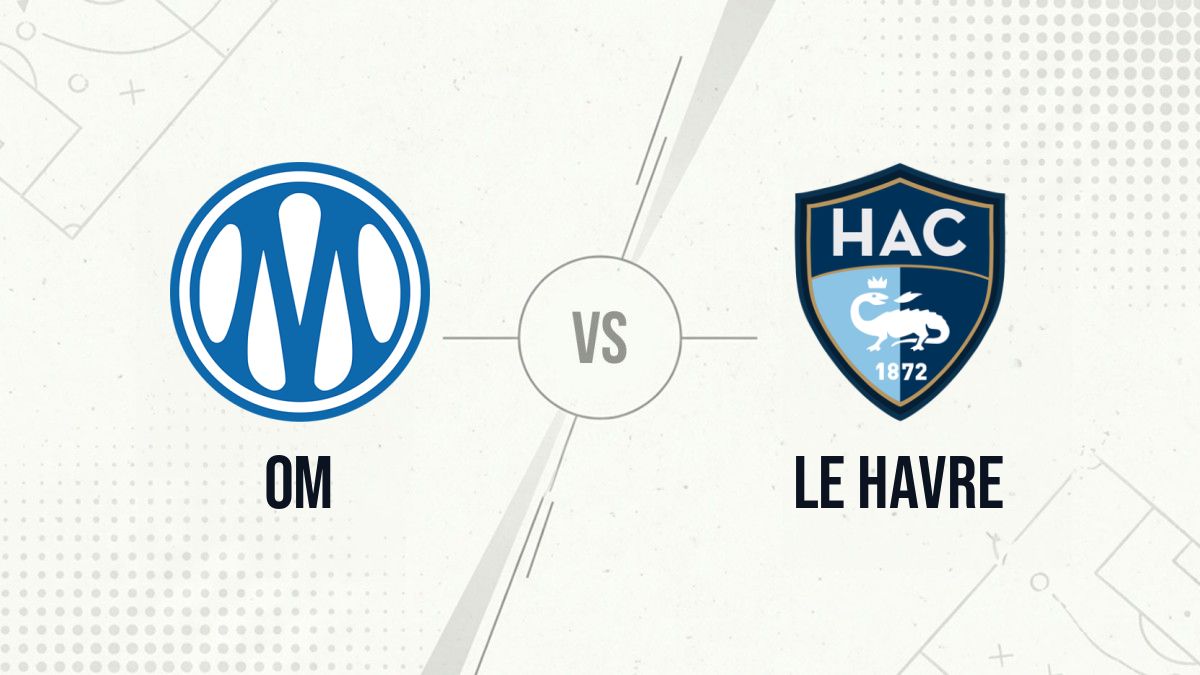 Pronostic OM Le Havre