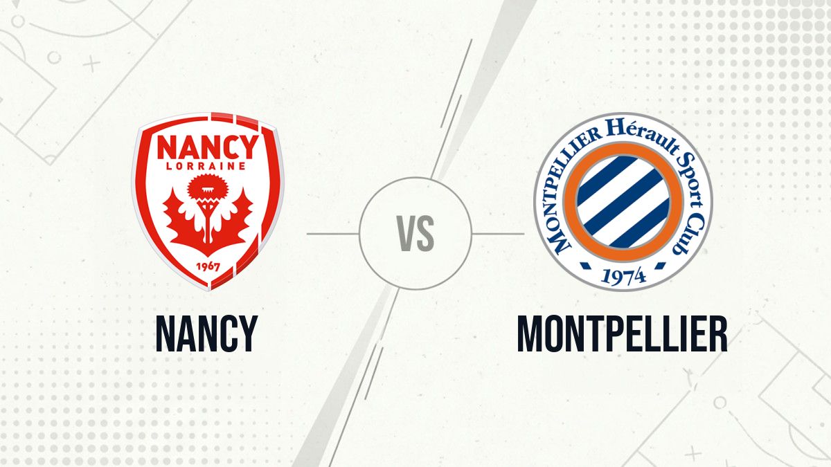 Pronostic Nancy Montpellier