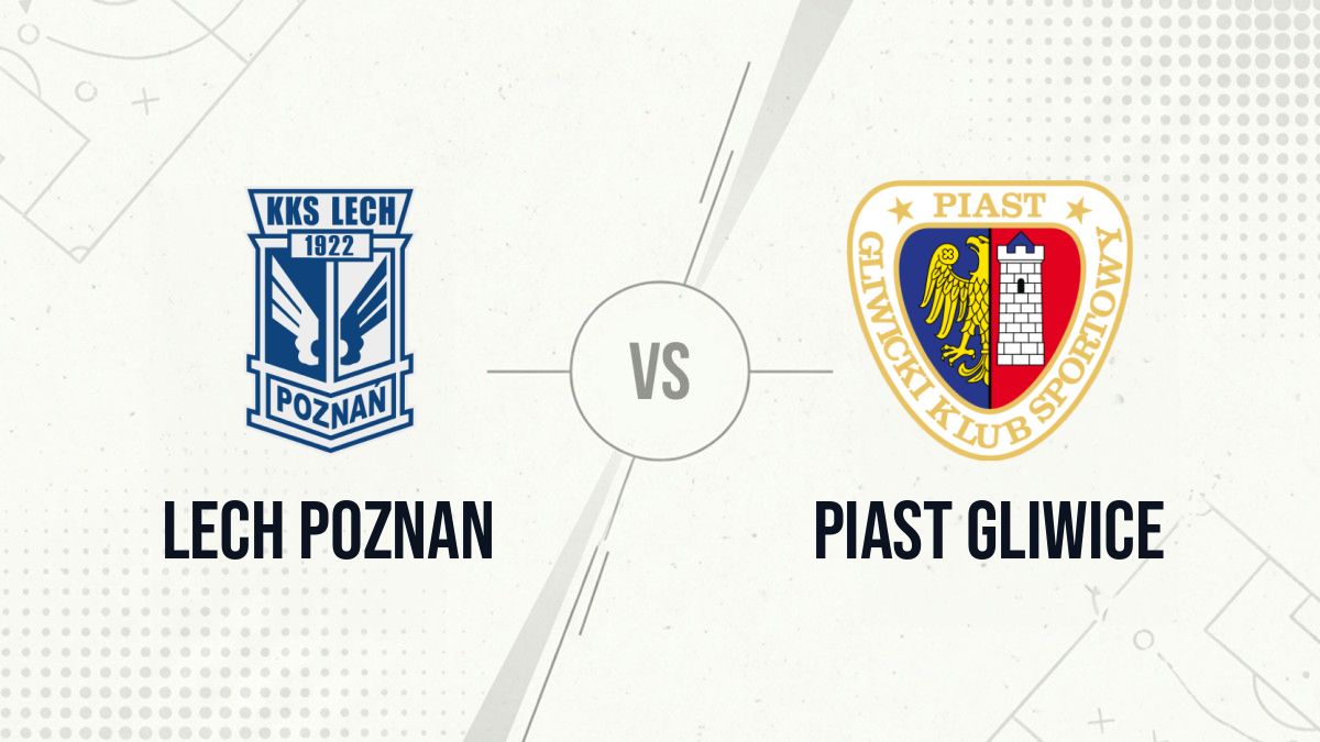 Pronostic Lech Poznan Piast Gliwice