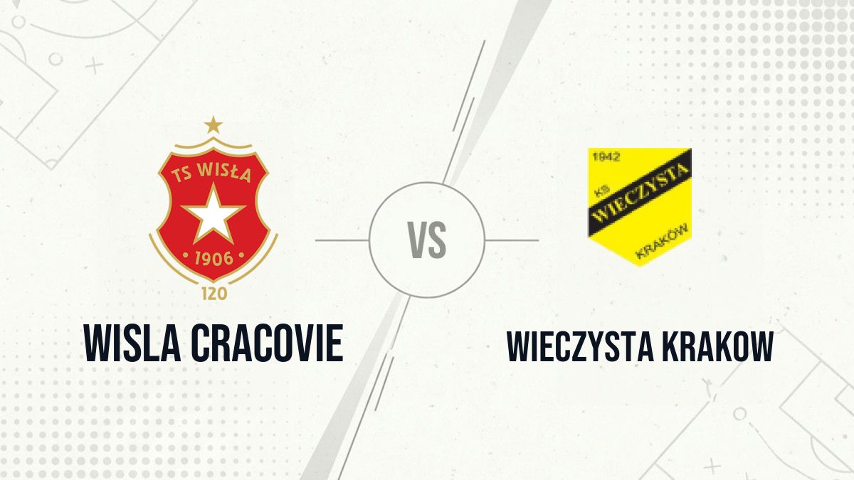 Pronostic Wisla Cracovie Wieczysta Krakow