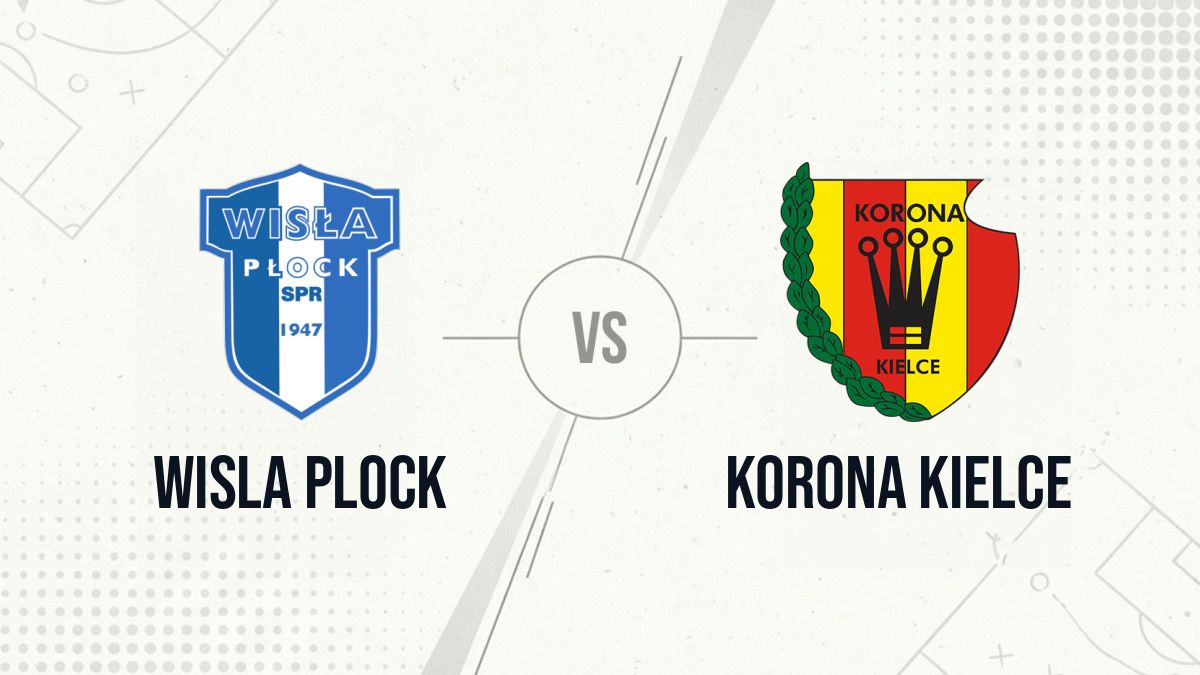 Pronostic Wisla Plock Korona Kielce