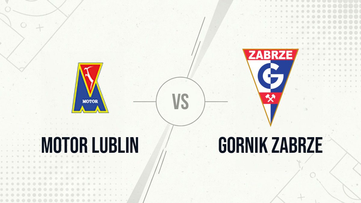 Pronostic Motor Lublin Gornik Zabrze