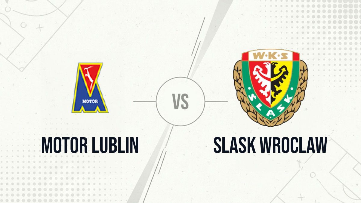 Pronostic Motor Lublin Slask Wroclaw