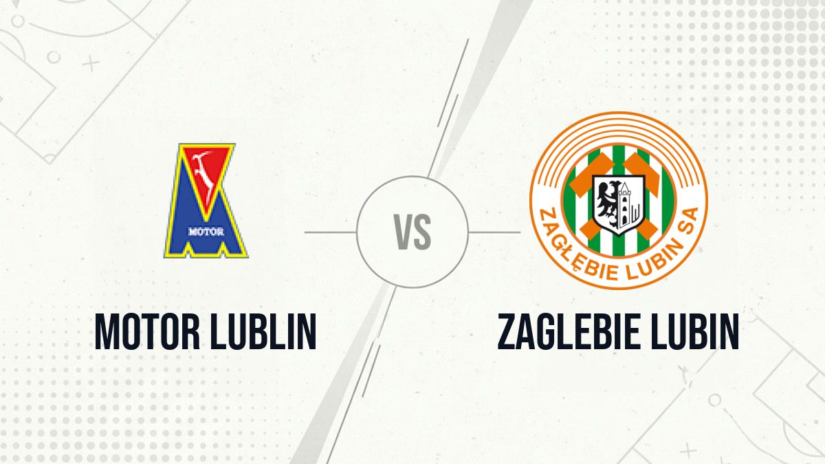 Pronostic Motor Lublin Zaglebie Lubin